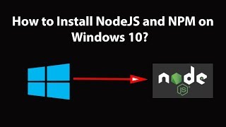 How to Install NodeJS and NPM on Windows 10 [upl. by Casaleggio833]