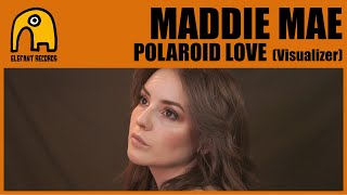 MADDIE MAE  Polaroid Love Visualizer [upl. by Quint334]