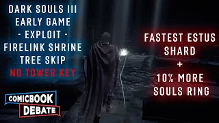 Dark Souls III Early Glitch  Firelink Shrine Tree Skip  NO Tower Key  Fastest Estus Shard [upl. by Reinold]