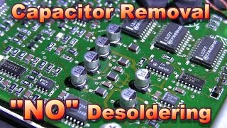 Electrolytic Capacitor Removal NO Desoldering Required [upl. by Aronaele]