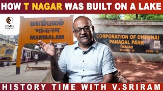 How T Nagar was built on a lake  History Times with Historian V Sriram [upl. by Maurine]