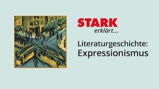 Literaturgeschichte Expressionismus  STARK erklärt [upl. by Nancee]