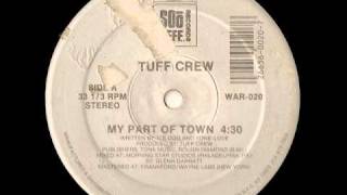 My Part Of Town  Tuff Crew [upl. by Prudhoe]