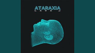 Ataraxia [upl. by Aiek]