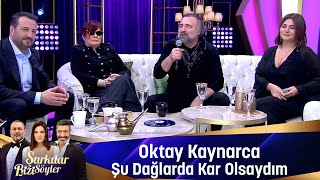 Oktay Kaynarca  ŞU DAĞLARDA KAR OLSAYDIM [upl. by Selokcin756]