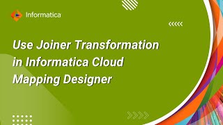 How to Use Joiner Transformation in Informatica Cloud Mapping Designer [upl. by Lerrad]