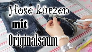 Hose kürzen  mit Originalsaum am Bsp Jeanshose Do it yourself [upl. by Chrisy]