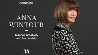 Anna Wintour Teaches Creativity and Leadership  Official Trailer  MasterClass [upl. by Sandstrom]