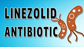 Linezolid Mechanism and Side Effects [upl. by Seow338]