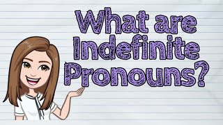 ENGLISH What are Indefinite Pronouns  iQuestionPH [upl. by Feune]