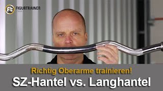 SZHantel vs Langhantel  wie Du Deine Oberarme umfassend trainierst [upl. by Womack]