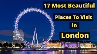 17 Tourist Places To Visit in London  Sightseeing in london [upl. by Omik]