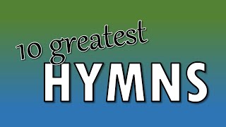 10 Greatest Hymns  Congregational singing [upl. by Toombs]