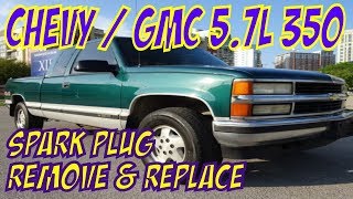 Chevy GMC 57L 350 SBC Spark Plug Remove amp Replace [upl. by Airottiv117]