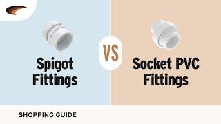 Spigot vs Socket PVC Fittings [upl. by Brubaker]