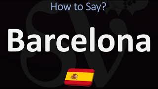 How to Pronounce Barcelona CORRECTLY [upl. by Brawley]