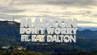 Official Lyric Video – Madcon “Don’t Worry ft Ray Dalton” [upl. by Eindys]