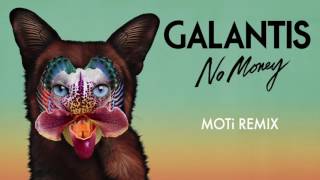 Galantis  No Money MOTi Remix [upl. by Dupin]