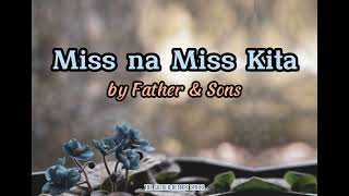 Miss na Miss Kita Lyrics  Father amp Sons [upl. by Neeneg]