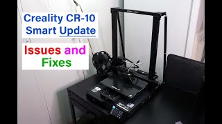 Creality CR 10 Smart Update  Issues amp Fixes [upl. by Lav]