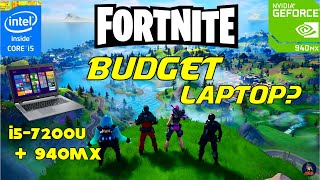 Can you play quotFORTNITEquot on a Budget Laptop🤔  Intel Core i57200U  Nvidia 940MX 2GB  8GB RAM [upl. by Vitale187]