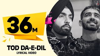 Tod Da E Dil  Ammy Virk  Maninder Buttar  Avvy Sra  Latest Romantic Song 2020  DM [upl. by Attikin]