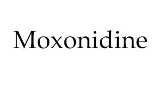 How to Pronounce Moxonidine [upl. by Dang]