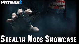 Payday 2 Stealth Mods Showcase [upl. by Ative]