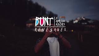 X Ambassadors  Renegades BUNT Remix [upl. by Lyret]