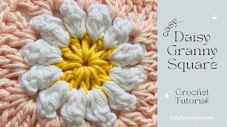 The EASIEST Daisy Granny Square Tutorial For Beginners [upl. by Nolitta]