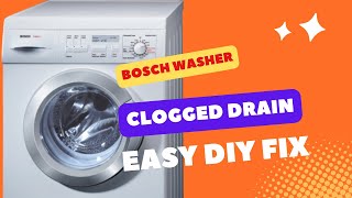 ✨ Bosch Washer  Clogged Drain  EASY FIX ✨ [upl. by Oenire934]