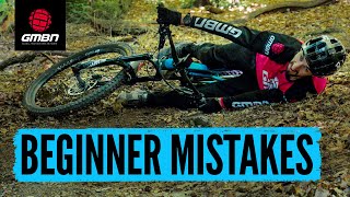 Beginner Mistakes amp How To Avoid Making Them  Mountain Bike Skills [upl. by Akerdal371]