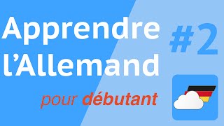 Cours dAllemand Débutant  Épisode 2 [upl. by Ozen]