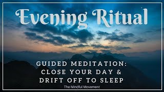 Evening Ritual to Close Your Day  Deep Sleep Meditation  Mindful Movement [upl. by Anoy]