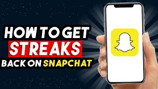 How To Get Streaks Back On Snapchat 2024 UPDATED WAY [upl. by Ainigriv]