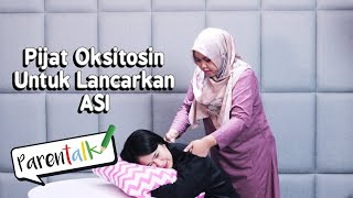 Pijat Oksitosin Untuk Lancarkan Produksi ASI [upl. by Leifer]