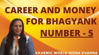 FOR BHAGYANK NUMBER 5  CAREER AND MONEY [upl. by Allyce733]