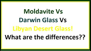 The Big 3 Meteorite Glass Tektites  Moldavite VS Darwin Glass VS Libyan Desert Glass [upl. by Anawad]