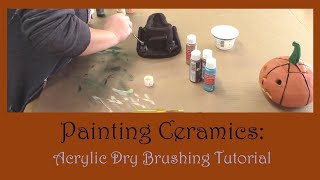 Painting Ceramics Acrylic Dry Brushing Tutorial [upl. by Atworth947]