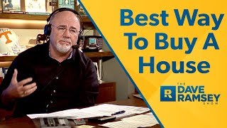 The Best Way To Buy A House  Dave Ramsey Rant [upl. by Sheley235]