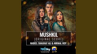 Mushkil Original Score [upl. by Siednarb]