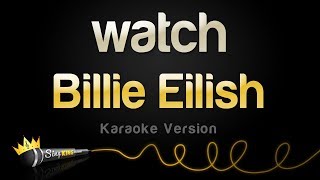 Billie Eilish  watch Karaoke Version [upl. by Yerocal76]