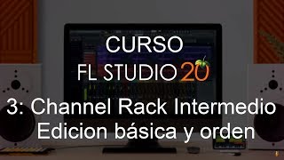 🍑 FL Studio 20  3 Channel Rack Intermedio CURSO COMPLETO  Tutorial [upl. by Hollah206]