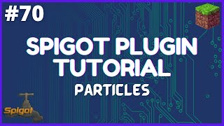 Spigot Plugin Development  70  Particles [upl. by Giaimo342]