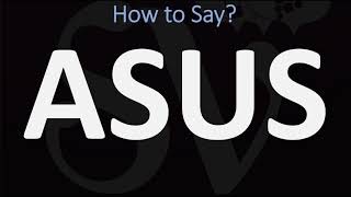 How to Pronounce ASUS  AND WHY [upl. by Tima683]