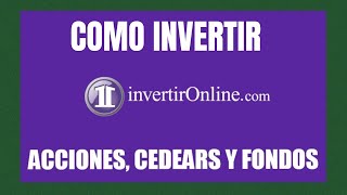 Como INVERTIR con INVERTIR ONLINE IOL IMPORTANTE [upl. by Powel]