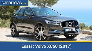 Essai  Volvo XC60 2017  le résistant [upl. by Semajwerdna]