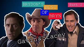 Brydon’s Best Of Bryn – PART 2  Gavin amp Stacey [upl. by Luttrell]