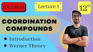 Coordination Compounds  Introduction amp Werner Theory  L1  JEE NEET BOARDS  Chapter 9  Class 12 [upl. by Otreblanauj]