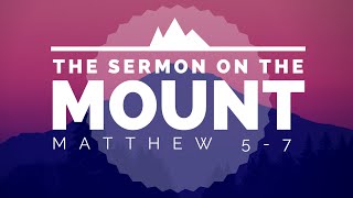 Correctly Understanding the Sermon on the Mount [upl. by Thessa]